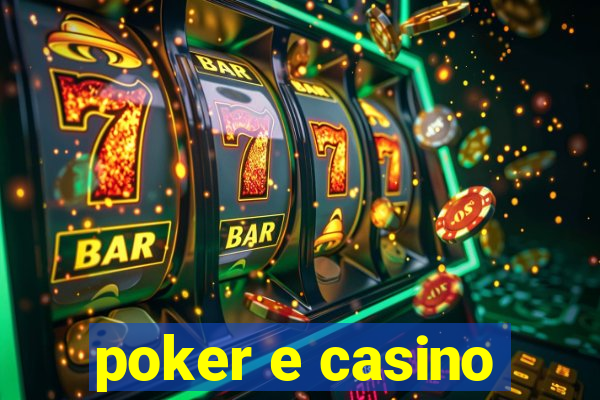 poker e casino