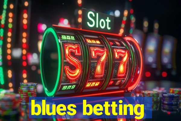 blues betting