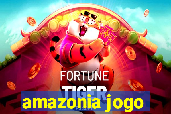 amazonia jogo