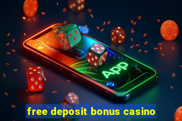 free deposit bonus casino