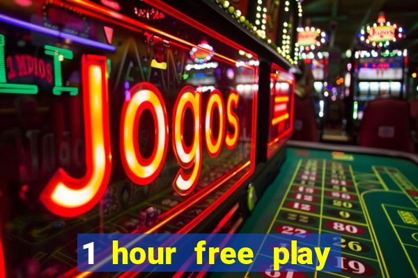 1 hour free play no deposit casino