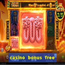 casino bonus free spins no deposit