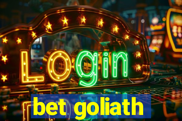 bet goliath