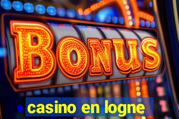 casino en logne