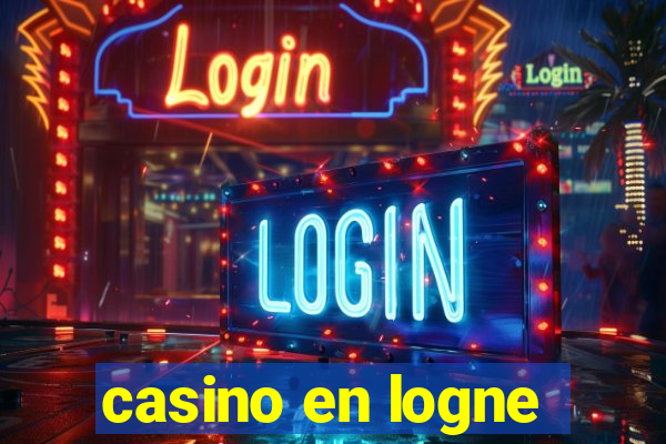 casino en logne