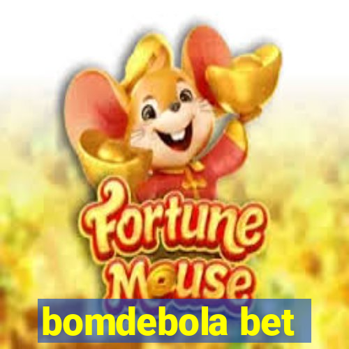 bomdebola bet