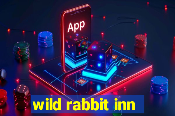 wild rabbit inn