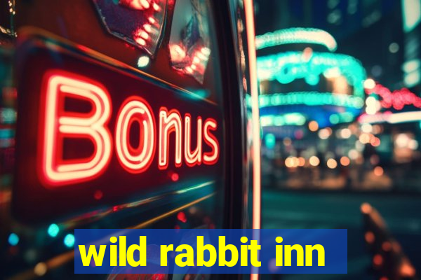 wild rabbit inn