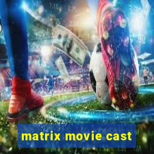 matrix movie cast