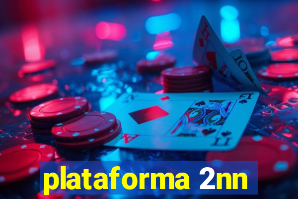 plataforma 2nn