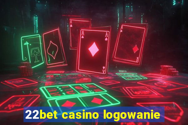 22bet casino logowanie