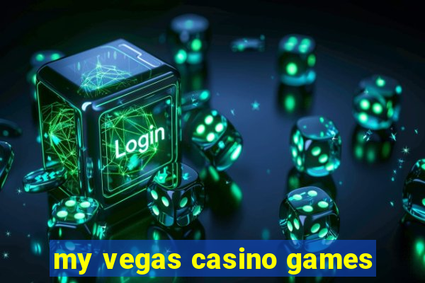 my vegas casino games