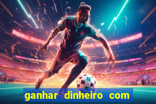 ganhar dinheiro com jogos online