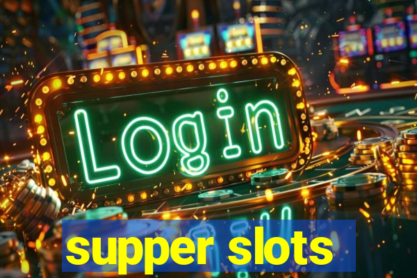 supper slots