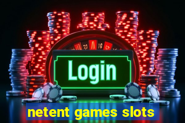 netent games slots