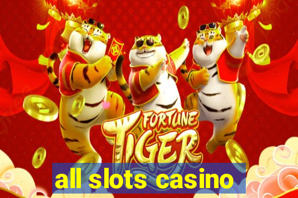 all slots casino