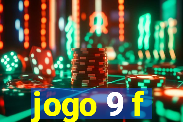 jogo 9 f