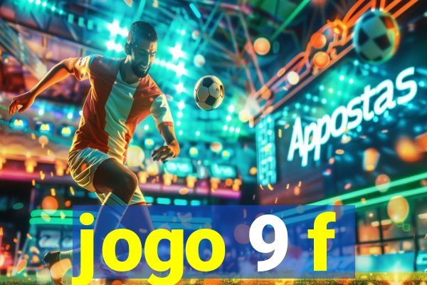 jogo 9 f