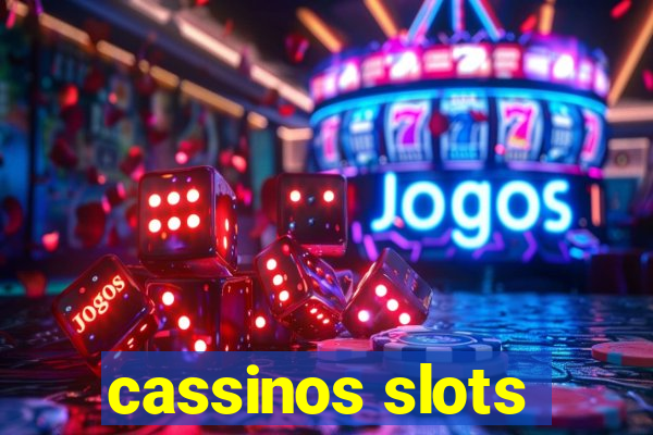 cassinos slots