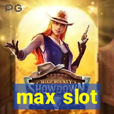 max slot