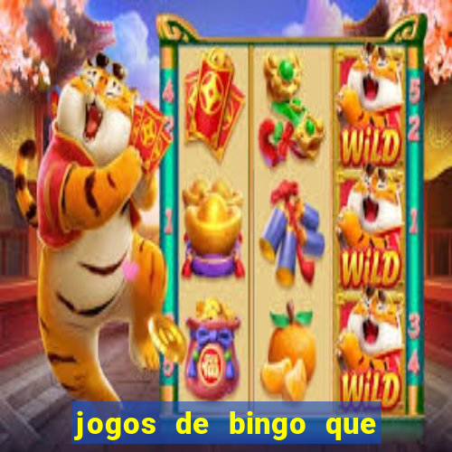 jogos de bingo que ganha dinheiro