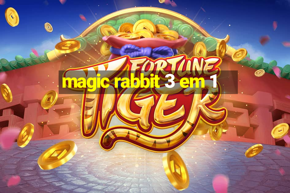 magic rabbit 3 em 1