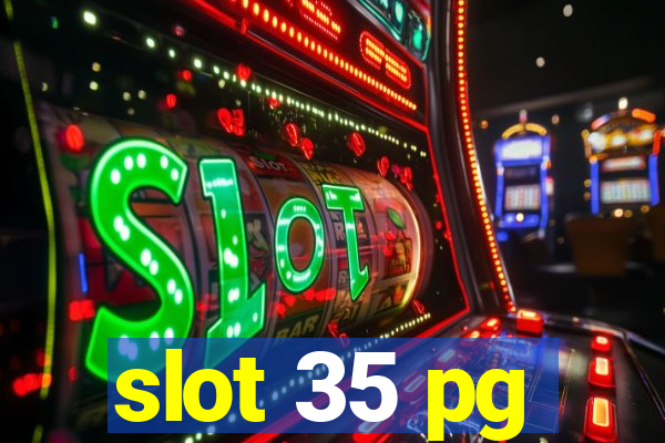 slot 35 pg