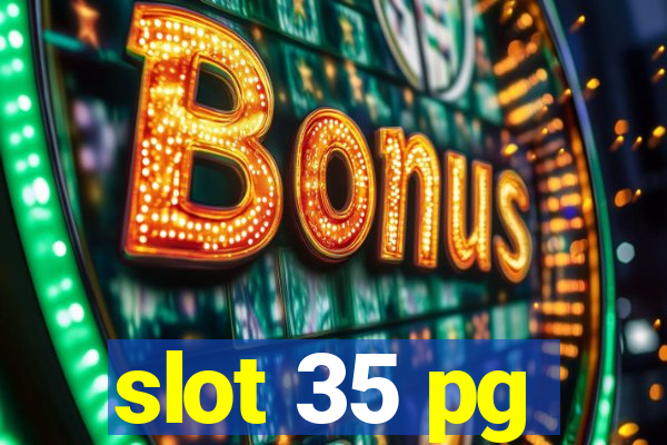 slot 35 pg