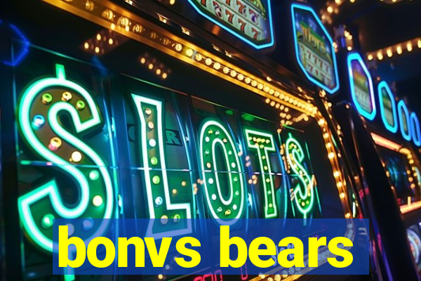 bonvs bears