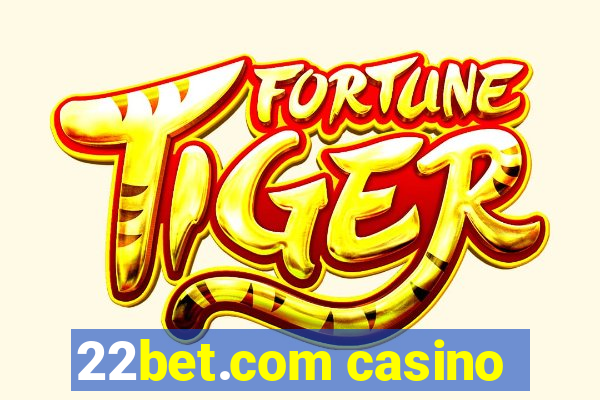 22bet.com casino