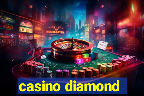 casino diamond