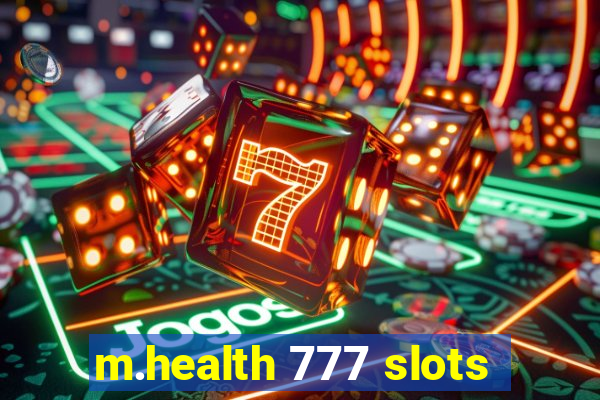 m.health 777 slots