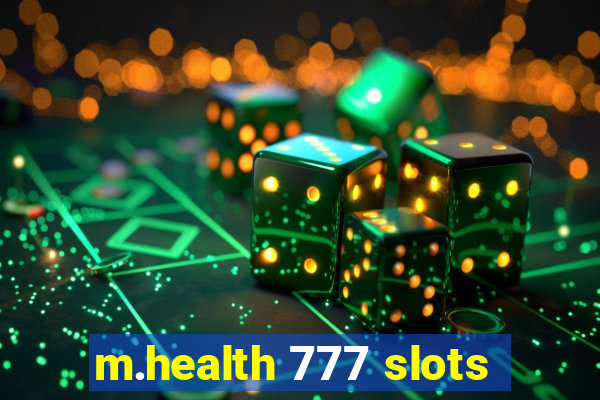 m.health 777 slots