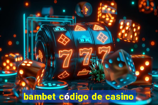 bambet código de casino