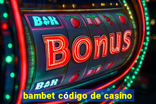 bambet código de casino