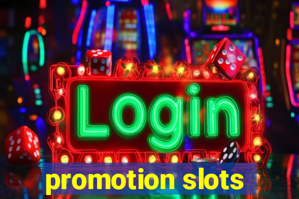 promotion slots