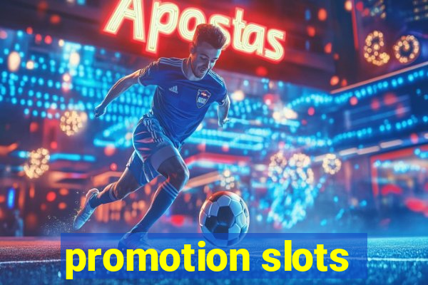 promotion slots