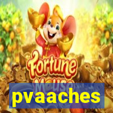 pvaaches