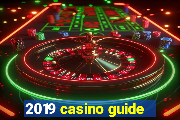 2019 casino guide