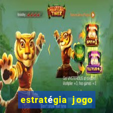 estratégia jogo fortune tiger