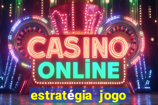 estratégia jogo fortune tiger