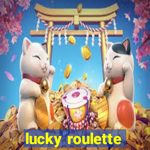 lucky roulette