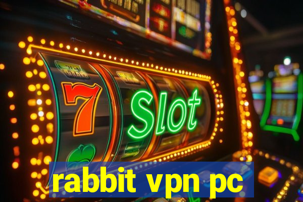 rabbit vpn pc