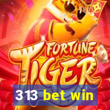 313 bet win