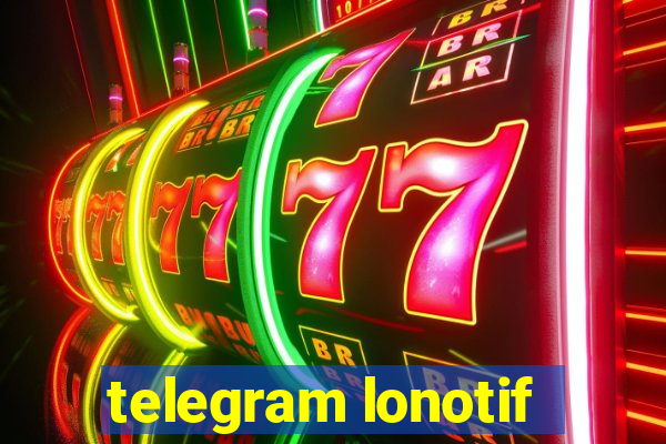 telegram lonotif