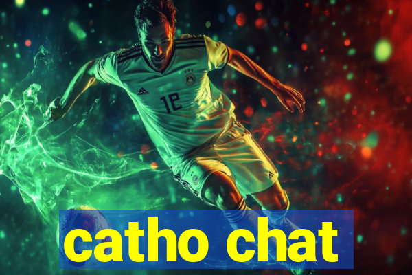 catho chat