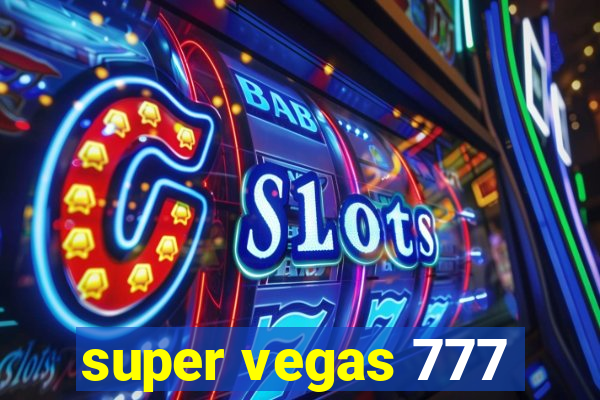 super vegas 777