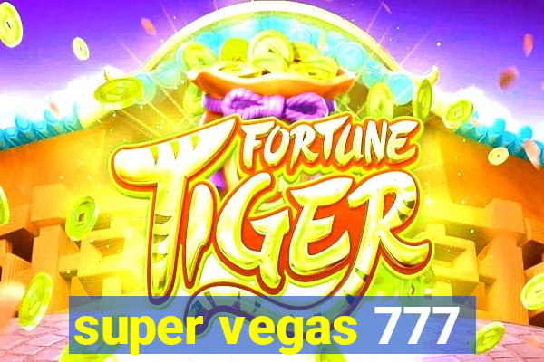 super vegas 777