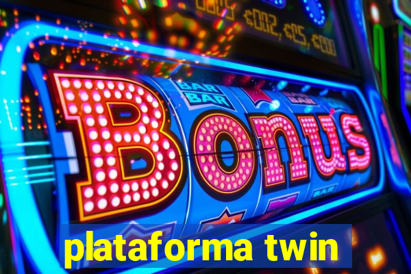 plataforma twin