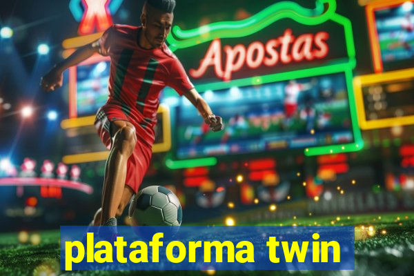 plataforma twin